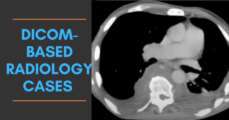 DICOM Based Radiology Cases 1