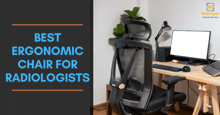 Best Ergonomic Chair for Radiologists